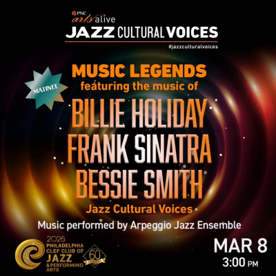 Music Legends Featuring The Music Of Billy Holiday, Frank Sinatra & Bessie Smith at Philadelphia Clef Club Of Jazz