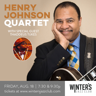 Henry Johnson Quartet With Special Guest Thaddeus Tukes at Winter's Jazz Club - event poster Henry Johnson Quartet With Special Guest Thaddeus Tukes at Winter's Jazz Club