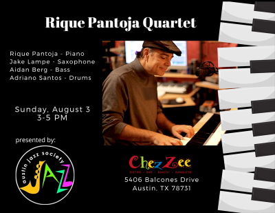 Austin Jazz Society's Sunday Afternoon Jazz Featuring The Rique Pantoja Quartet at Chez Zee American Bistro