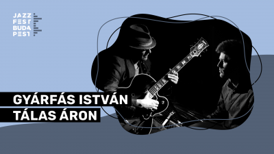 Gyárfás István & Tálas Áron at Jazzfest Budapest at iF Jazz Cafe
