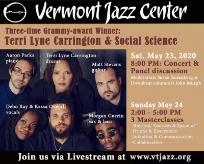Terri Lyne Carrington And Social Science- Livestream & Masterclasses Produced By The Vermont Jazz Center, May 23-24, 2020  at Vermont Jazz Center
