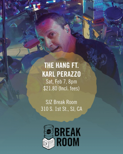 The Hang Ft. Karl Perazzo at SJZ Break Room