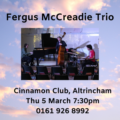 Fergus Mccreadie Trio at The Cinnamon Club - event poster Fergus Mccreadie Trio at The Cinnamon Club