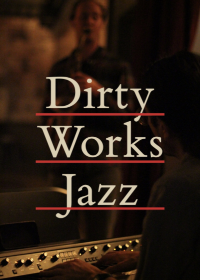 Dirty Works Jazz Jam at Paris 75 - event poster Dirty Works Jazz Jam at Paris 75