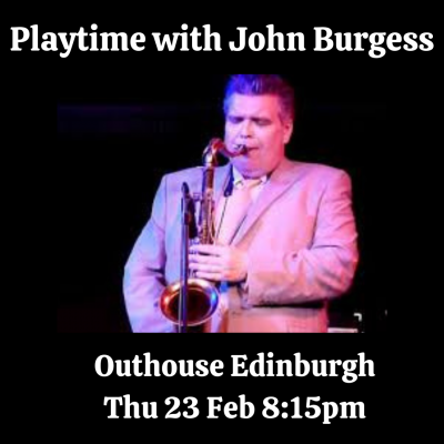 Playtime With John Burgess at The Outhouse - event poster Playtime With John Burgess at The Outhouse