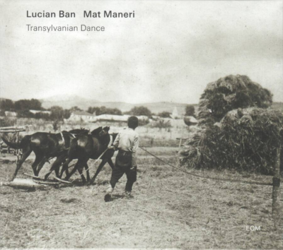 Transylvanian Dance: A Multimedia Concert Featuring Lucian Ban &amp; Mat Maneri
