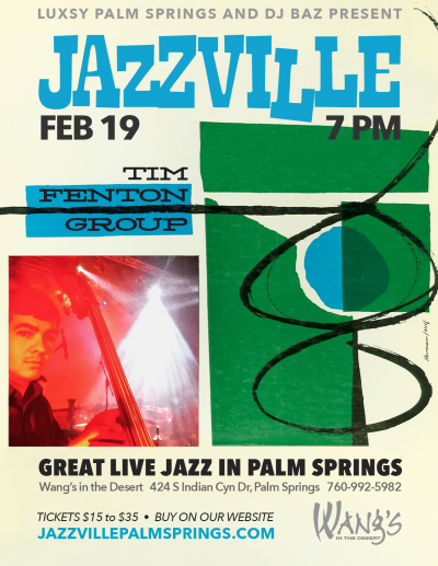 Tim Fenton Group - Jazzville Palm Springs at Wang's In The Desert