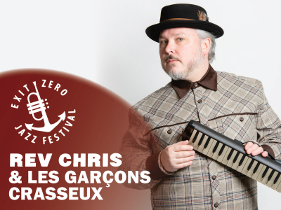 Rev Chris & Les Garçons Crasseux at Exit Zero Jazz Festival