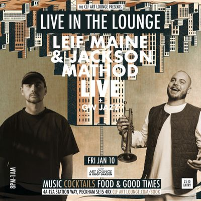Leif Maine And Jackson Mathod Live In The Lounge + Gw Jazz at The CLF Art Lounge And Roof Garden
