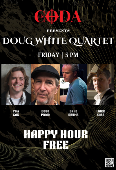 Happy Hour: Doug White Quartet – $0 at Cafe CODA