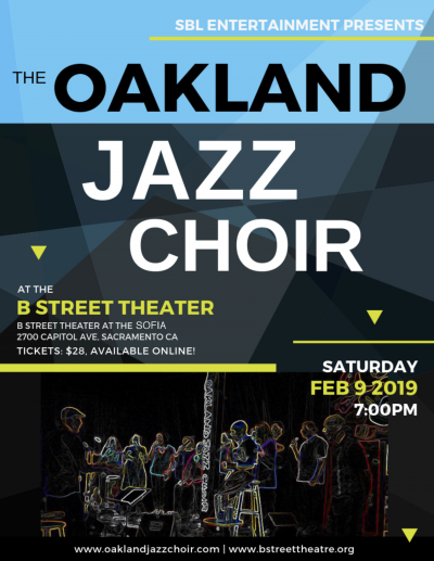 SBL Entertainment Presents The Oakland Jazz Choir at B Street Theatre