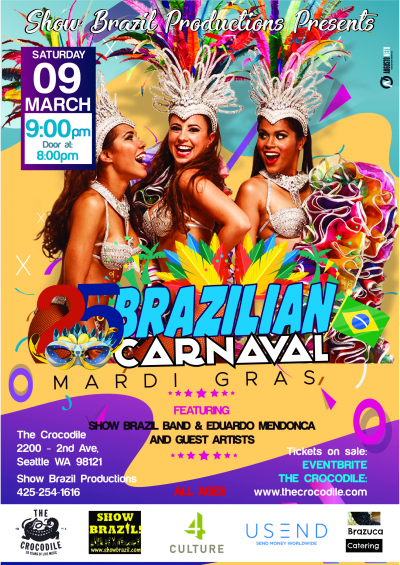 Brazilian Carnaval 25th Anniversary With Show Brazil & Eduardo Mendonça at Brazilian Carnaval/mardi Gras Festival at The Crocodile - event poster Brazilian Carnaval 25th Anniversary With Show Brazil & Eduardo Mendonça at Brazilian Carnaval/mardi Gras Festival at The Crocodile