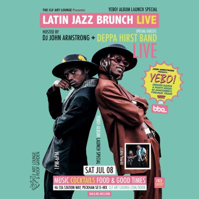 Latin Jazz Brunch Live Yebo! Album Launch With Deppa/hirst Band (live) + Dj John Armstrong at The CLF Art Lounge And Roof Garden - event poster Latin Jazz Brunch Live Yebo! Album Launch With Deppa/hirst Band (live) + Dj John Armstrong at The CLF Art Lounge And Roof Garden