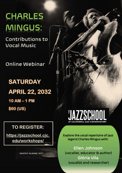 Charles Mingus: Contributions To Vocal Music at California Jazz Conservatory - event poster Charles Mingus: Contributions To Vocal Music at California Jazz Conservatory