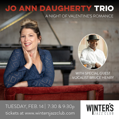 Jo Ann Daugherty Trio With Special Guest Vocalist Bruce Henry at Winter's Jazz Club - event poster Jo Ann Daugherty Trio With Special Guest Vocalist Bruce Henry at Winter's Jazz Club