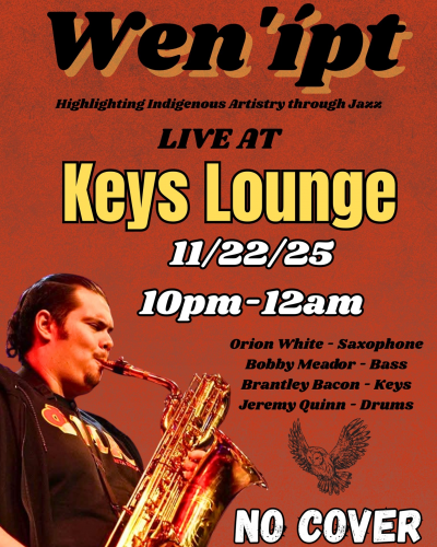 Wen'ípt at Keys Lounge