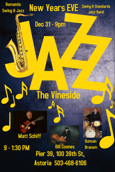 NYE eve Swing & Standards JB The Vineside Astoria Or at The Vineside
