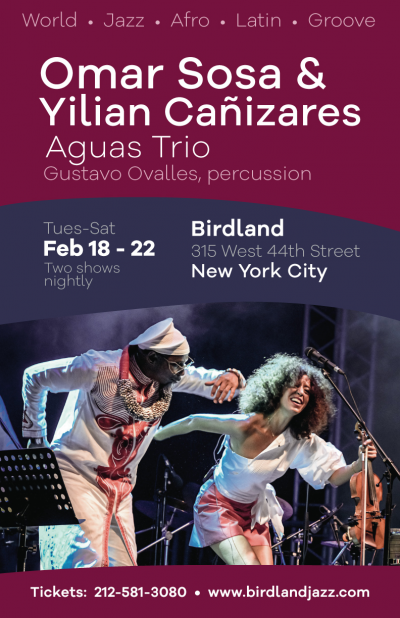 Omar Sosa & Yilian Cañizares Aguas Trio, Featuring Gustavo Ovalles, Percussion at Birdland