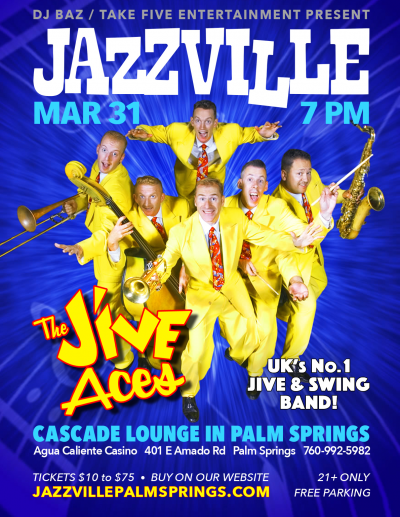 The Jive Aces (u.k.) at Jazzville Palm Springs - event poster The Jive Aces (u.k.) at Jazzville Palm Springs
