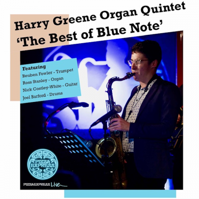 Harry Greene - The Best Of Blue Note at PizzaExpress Jazz Club Soho