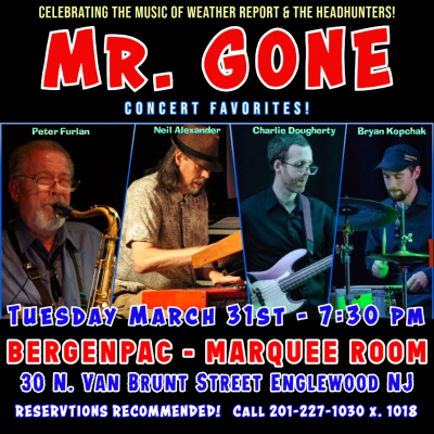Mr. Gone at Bergen Performing Arts Center - event poster Mr. Gone at Bergen Performing Arts Center
