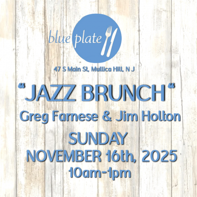 Jazz Brunch With Greg Farnese & Jim Holton at Blue Plate - event poster Jazz Brunch With Greg Farnese & Jim Holton at Blue Plate