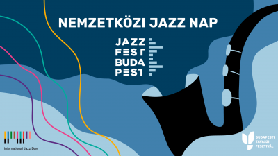 International Jazz Day Gala at Jazzfest Budapest at Városháza Park