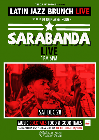 Latin Jazz Brunch Live With Sarabanda(live) + Dj John Armstrong at The CLF Art Lounge And Roof Garden - event poster Latin Jazz Brunch Live With Sarabanda(live) + Dj John Armstrong at The CLF Art Lounge And Roof Garden