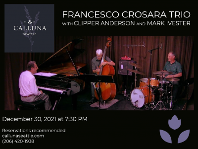 Francesco Crosara Trio at Calluna Seattle