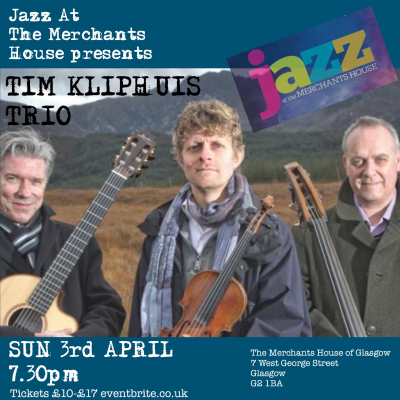 Tim Kliphuis Trio at The Merchants House Of Glasgow - event poster Tim Kliphuis Trio at The Merchants House Of Glasgow