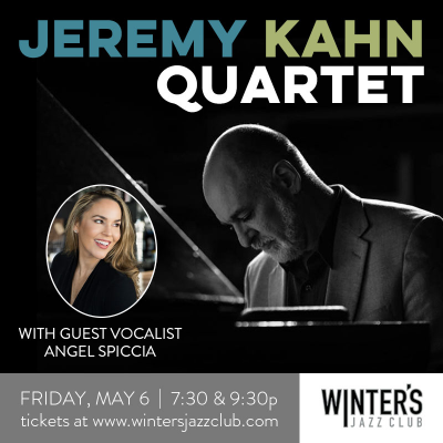 Jeremy Kahn Quartet With Vocalist Angel Spiccia at Winter's Jazz Club