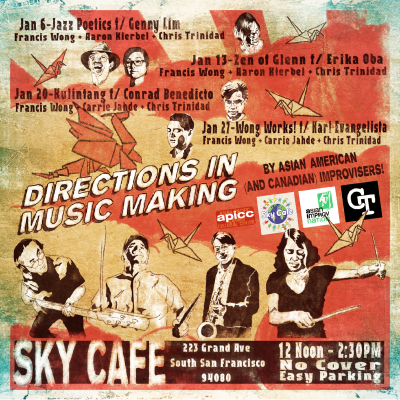 Chris Trinidad Trio + Conrad Benedicto at Directions In Music Making By Asian American (and Canadian!) Improvisers at Sky Cafe - event poster Chris Trinidad Trio + Conrad Benedicto at Directions In Music Making By Asian American (and Canadian!) Improvisers at Sky Cafe