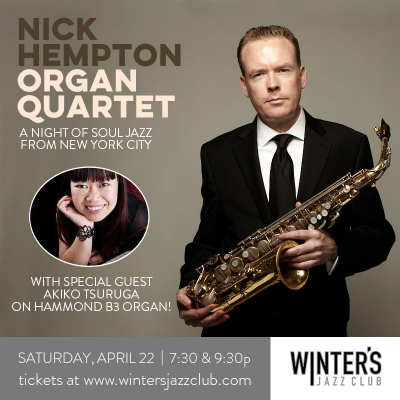 Nick Hempton Band With Special Guest Akiko Tsuruga  at Winter's Jazz Club