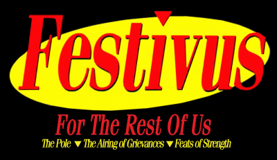 Festivus And Other Twisted Holidays Returns To The Aster Café  at The Aster Cafe