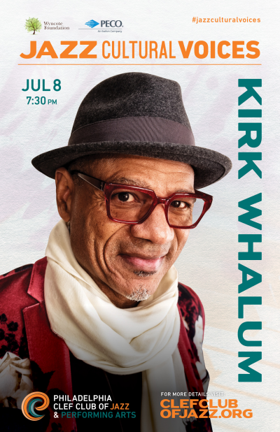 Kirk Whalum at Philadelphia Clef Club Of Jazz - event poster Kirk Whalum at Philadelphia Clef Club Of Jazz