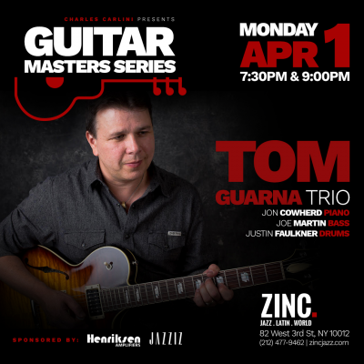 Guitar Masters Series: Tom Guarna Quartet at Zinc Bar