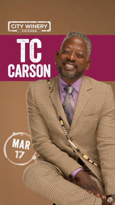 Tc Carson at City Winery - Chicago - event poster Tc Carson at City Winery - Chicago
