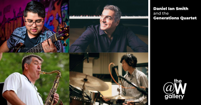Daniel Ian Smith And The Generations Quartet at The W Gallery