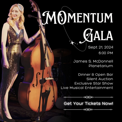 MOmentum Gala at James S. McDonnell Planetarium - event poster MOmentum Gala at James S. McDonnell Planetarium