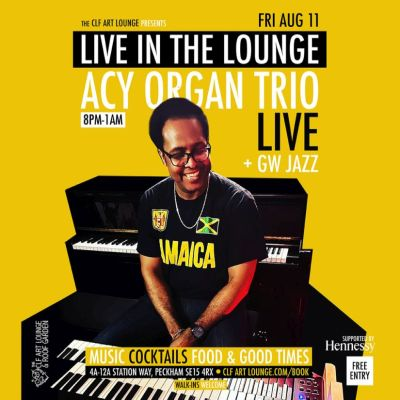 The Acy Organ Trio Live In The Lounge And Gw Jazz at The CLF Art Lounge And Roof Garden - event poster The Acy Organ Trio Live In The Lounge And Gw Jazz at The CLF Art Lounge And Roof Garden