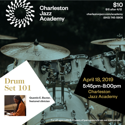 Drum Set 101 With Quentin Baxter @ Charleston Jazz Academy at Charleston Jazz Academy - event poster Drum Set 101 With Quentin Baxter @ Charleston Jazz Academy at Charleston Jazz Academy