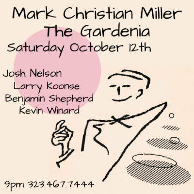 Mark Christian Miller at The Gardenia