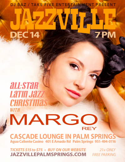Margo Rey - All-star Latin Jazz Christmas at Jazzville Palm Springs