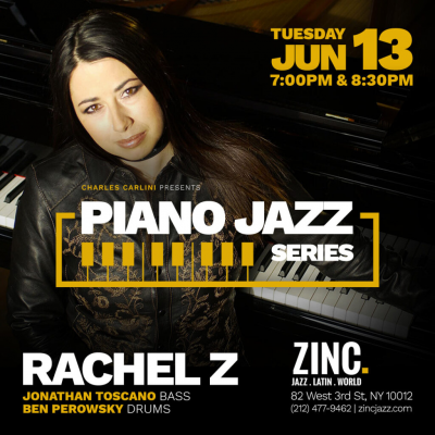 Piano Jazz Series: Rachel Z at Zinc Bar