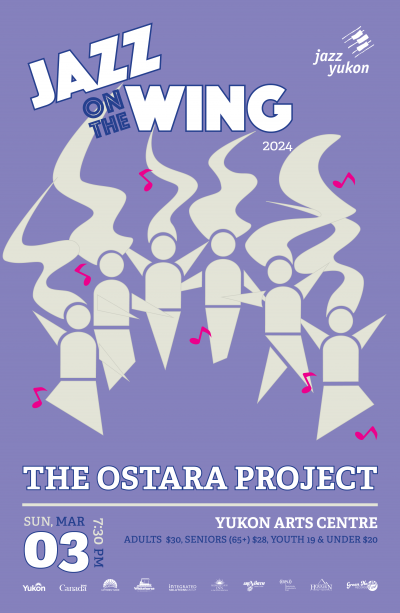 Jazz On The Wing Features The Ostara Project at Yukon Arts Centre