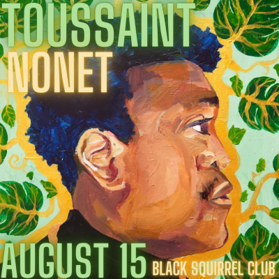The Toussaint Nonet at Black Squirrel Club