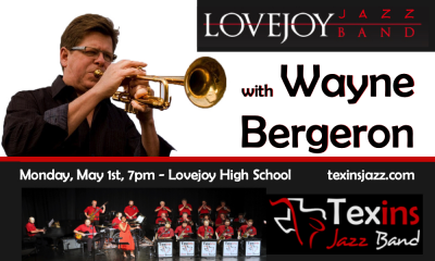 Wayne Bergeron With Texins And Lovejoy Jazz Bands at Lovejoy High School Auditorium