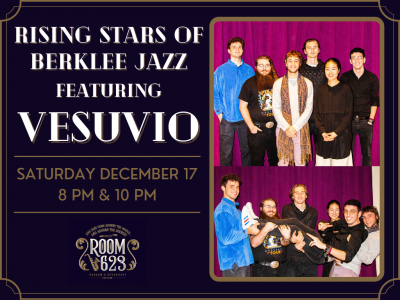 Rising Stars Of Berklee Jazz Featuring Vesuvio at Room 623 - event poster Rising Stars Of Berklee Jazz Featuring Vesuvio at Room 623