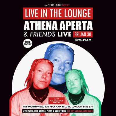Athena Aperta And Friends Live In The Lounge - Free Entry at The Clf Art Lounge