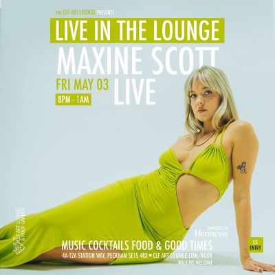 Maxine Scott Live In The Lounge at The CLF Art Lounge And Roof Garden - event poster Maxine Scott Live In The Lounge at The CLF Art Lounge And Roof Garden